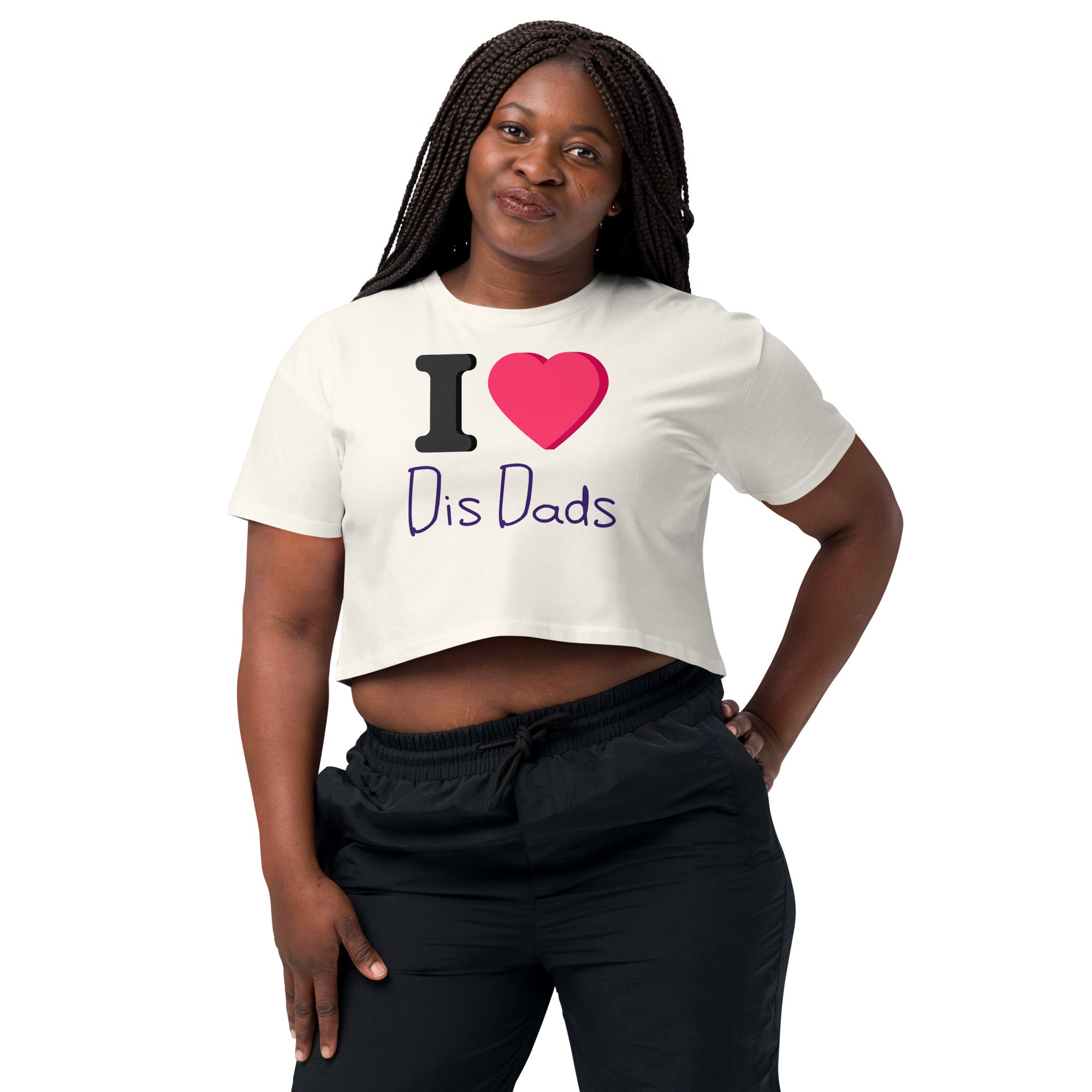 I LOVE Dis Dads Women’s Crop Top | Combed Cotton Comfort